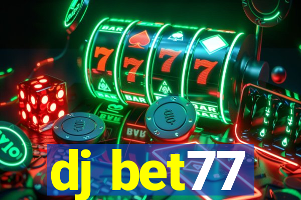 dj bet77